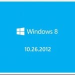It’s Official – Windows 8 Will Be Available on October 26, 2012