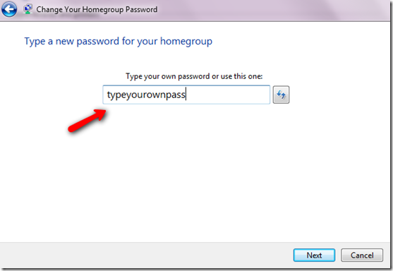 you can type your own password thumb - How To Find Out Windows 7 Homegroup Password and How to Change the Default Password