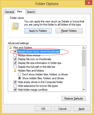 Enable Always show icons in Folder options thumb - What is Thumbs.db files and How To Disable and Remove Them?