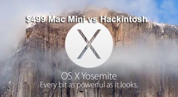 os x yosemite roundup 600x329 - Buying a Cheap Mac Mini vs Building a Hackintosh - Pros and Cons (Late 2014 Edition)